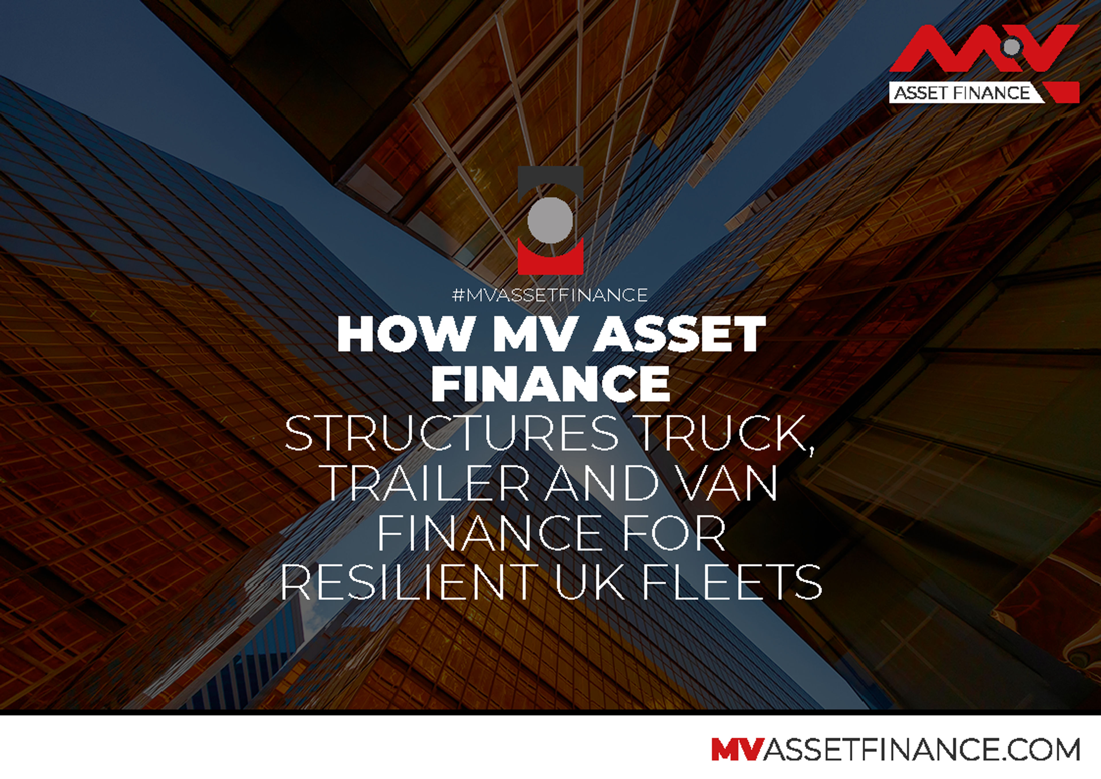 Image for How MV Asset Finance Structures Truck, Trailer and Van Finance for Resilient UK Fleets