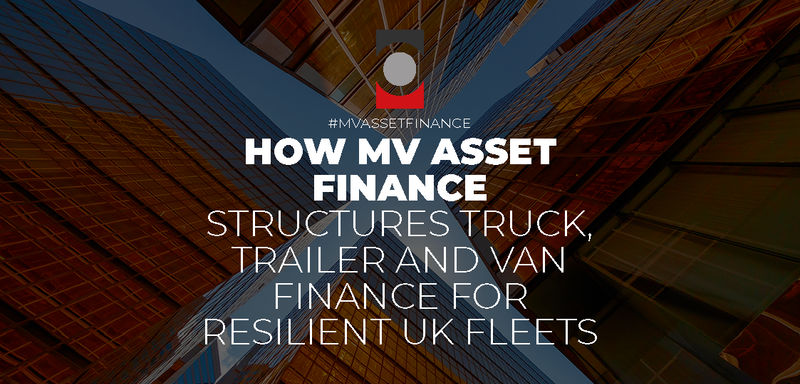 Image for How MV Asset Finance Structures Truck, Trailer and Van Finance for Resilient UK Fleets