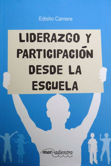 Liderazgo y participacin desde la escuela