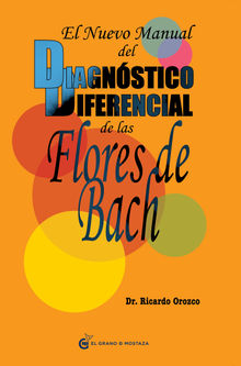 El nuevo manual del diagnstico diferencial de la Flores de Bach