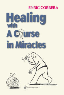 Healing Through A Course In Miracles