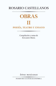 Obras II. Poesa, teatro y ensayo