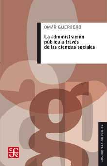 La administracin pblica a travs de las ciencias sociales