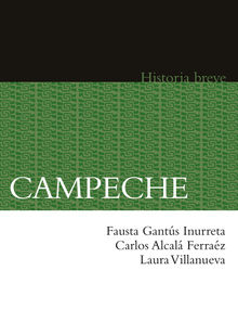 Campeche. Historia breve