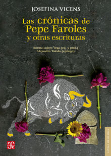 Las crnicas de Pepe Faroles y otras escrituras