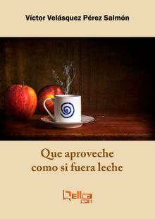 Que aproveche como si fuera leche