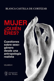 Mujer, quin eres? Volumen IV