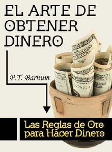 El Arte de Obtener Dinero