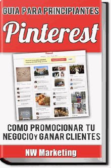 Pinterest: Cmo promocionar tu Negocio y Ganar Clientes