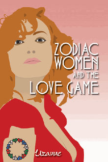 Zodiac Women and the Love Game