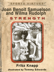 Joan Benoit Samuelson and Wilma Rudolph