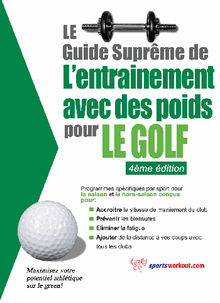 Le guide suprme de l'entrainement avec des poids pour le golf