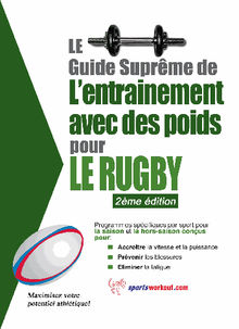 Le guide suprme de l'entrainement avec des poids pour le rugby