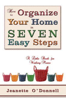 How to Organize Your Home in Seven Easy Steps