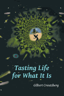 Tasting Life for What It Is