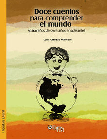 Doce cuentos para comprender el mundo (para nios de doce aos en adelante)