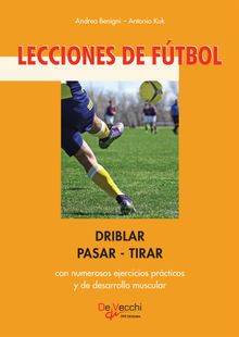 Lecciones de ftbol. Driblar-pasar-tirar