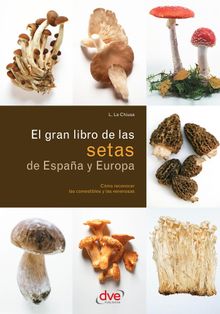 El gran libro de las setas de Espaa y Europa