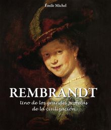 Rembrandt - Uno de los grandes profetas de la civilizacin