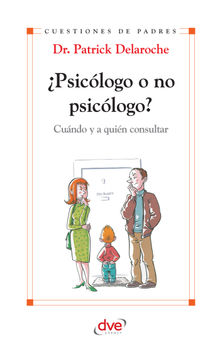 Psiclogo o no psiclogo? Cundo y a quin consultar