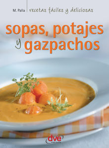 Sopas, potajes y gazpachos