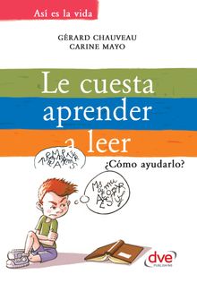 Le cuesta aprender a leer.Cmo ayudarlo?