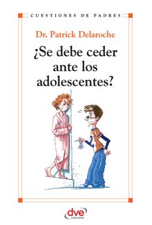 Se debe ceder ante los adolescentes?