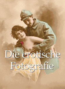 Die erotische Fotografie 120 illustrationen