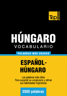 Vocabulario espaol-hngaro - 3000 palabras ms usadas