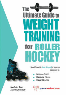 The Ultimate Guide to Weight Training for Roller Hockey 