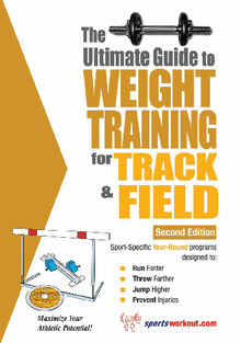 The Ultimate Guide to Weight Training for Track and Field 