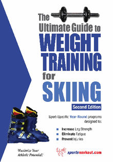 The Ultimate Guide to Weight Training for Skiing 