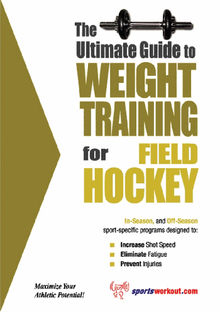 The Ultimate Guide to Weight Training for Field Hockey 