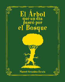 Elrbol que un da pasepor el Bosque