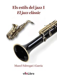 Els estils del Jazz I. El Jazz Clssic