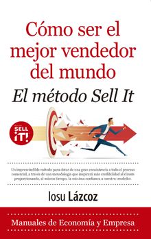 Cmo ser el mejor vendedor del mundo. El mtodo Sell it