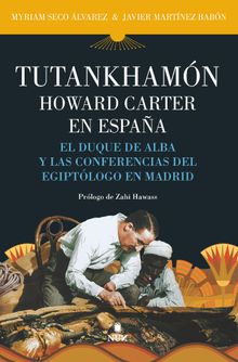 Tutankhamn. Howard Carter en Espaa