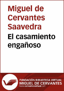 El casamiento engaoso (Seguida de El coloquio de los perros)