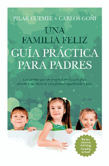 Una familia feliz. Gua prctica para padres