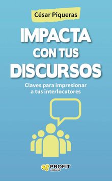 Impacta con tus discursos. Ebook