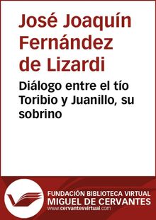 Dilogo entre el to Toribio y Juanillo, su sobrino