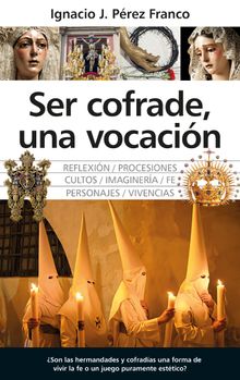 Ser cofrade, una vocacin