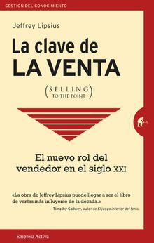 La clave de la venta (selling to the point)