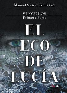 Vnculos 1parte El Eco de Luca