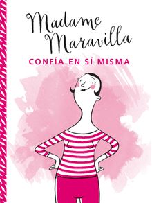 Madame Maravilla confa en smisma