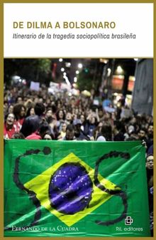 De Dilma a Bolsonaro. Itinerario de la tragedia sociopoltica brasilea