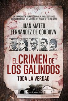 El crimen de los Galindos: toda la verdad