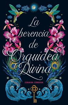 La herencia de Orqudea Divina