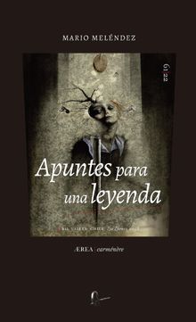 Apuntes para una leyenda (Poesa reunida)