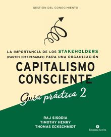 Capitalismo Consciente -Gua prctica Stakeholders